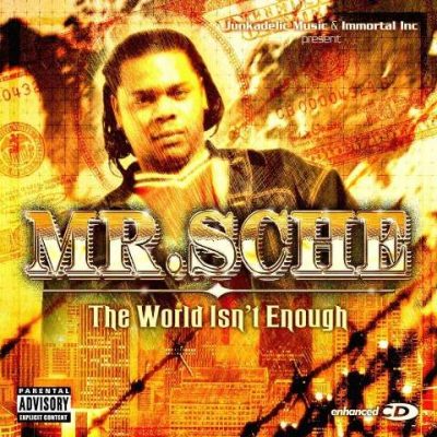 Mr. Sche - 2005 - The World Isn't Enough (2 CD)