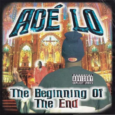 Acé-Lo - The Beginning Of The End
