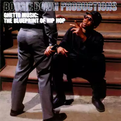 Boogie Down Productions - Ghetto Music: The Blueprint Of Hip Hop (2013-Remastered)