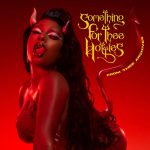 Megan Thee Stallion – 2021 – Something For Thee Hotties
