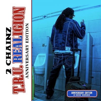 2 Chainz - 2021 - T.R.U. REALigion (10th Anniversary Edition)