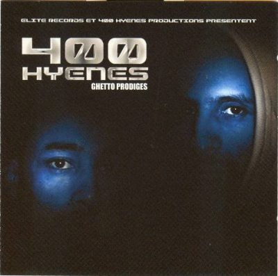 400 Hyènes - 2006 - Ghetto Prodiges