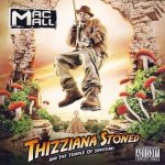 Mac Mall – 2006 – Thizziana Stoned And The Temple Of Shrooms