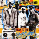 Al-J & Kane Major – 2021 – Blak To The Old School