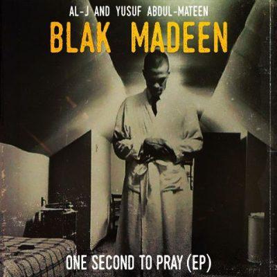 Blak Madeen - 2018 - One Second To Pray EP