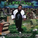 Dubb Sak – 1999 – Bad To The Bone