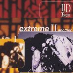 II D Extreme – 1996 – From I Extreme II Another