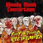Bloody Monk Consortium – 2017 – Fully Automated Kill Unlimited