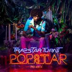PnB Rock – 2019 – TrapStar Turnt PopStar