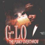 G-Lo – 1997 – The Funky Overthrow (2021-Remastered)