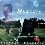 Munchie – 1998 – Prepare Yourself EP