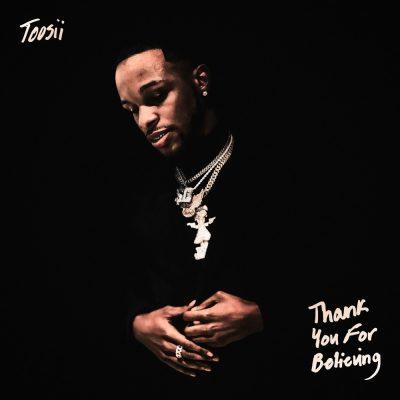 Toosii - 2021 - Thank You For Believing