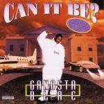 Gangsta Blac – 1996 – Can It Be?