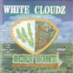White Cloudz – 1998 – Burn Som’n