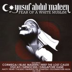 Yusuf Abdul-Mateen – 2010 – Fear Of A White Muslim