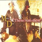 Moda & Dan – 1996 – Thèse / Anti-Thèse