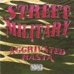 Street Military – 1991 – Agrivated Rasta