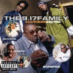 The 9.17 Family – 2001 – Southern Empire