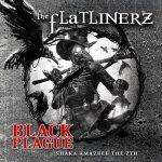 Flatlinerz – 2021 – Black Plague