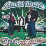 Rally Boys – 2002 – Up In Yo Yard