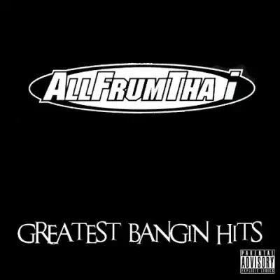 AllFrumTha I - Greatest Bangin Hits