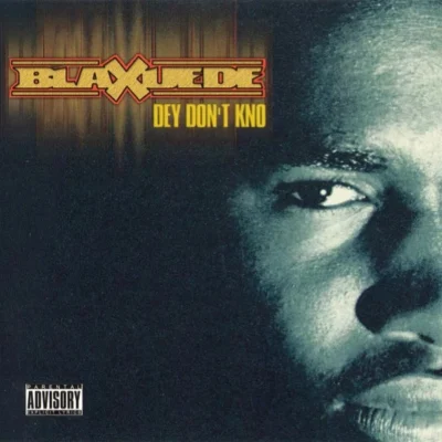 Blaxuede - Dey Don't Kno (1999) Album cover