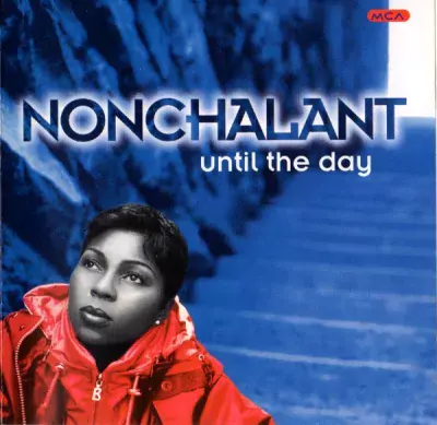 Nonchalant - Until The Day