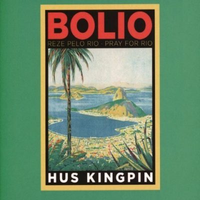 Hus Kingpin - 2022 - Bolio EP: Reze Pelo Rio (Pray For Rio)