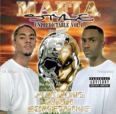 Mafia Style - 2000 - Unpredictable Vol. I - Working With Something