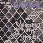 K9/OG The Dobe – 1995 – Unleashed In The Hoods