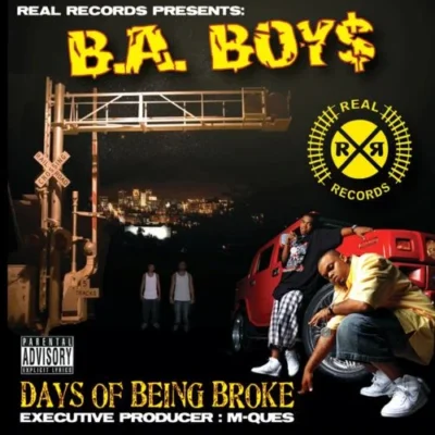 B.A. Boys - 2006 - Days Of Being Broke B.A. Boys - Days Of Being Broke (2006) Album cover