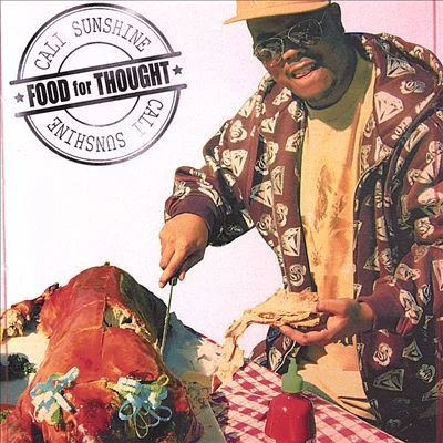 Cali Sunshine – 2007 – Food For Thought