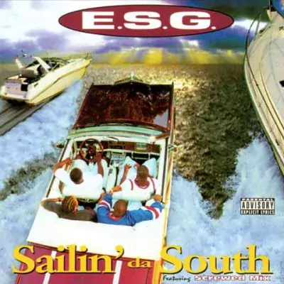 E.S.G. - Sailin' Da South