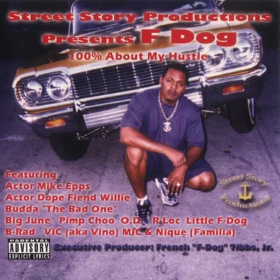 F-Dog - 100% About My Hustle (2003) Album cover