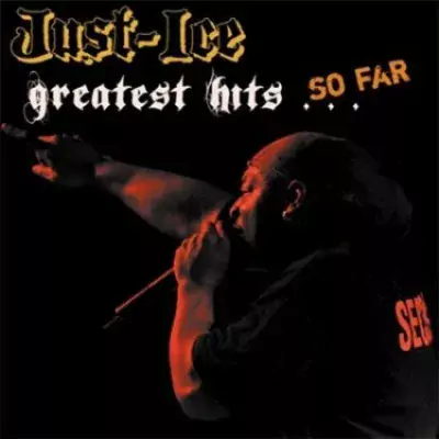 Just Ice - Greatest Hits... So Far