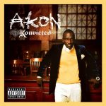 Akon – 2007 – Konvicted (2022-Complete Edition)