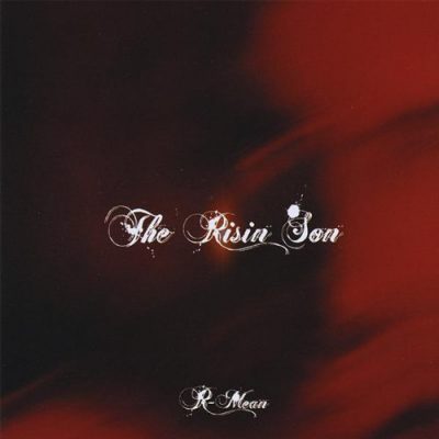 R-Mean - 2009 - The Risin Son