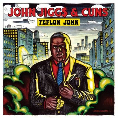 John Jigg$ & Cuns - 2018 - Teflon John