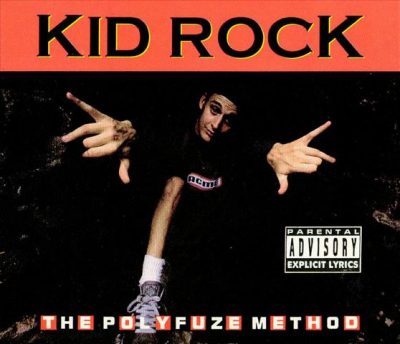 Kid Rock - 1993 - The Polyfuze Method