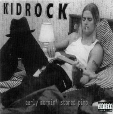 Kid Rock - 1996 - Early Mornin' Stoned Pimp