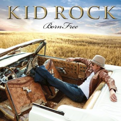 Kid Rock - 2010 - Born Free