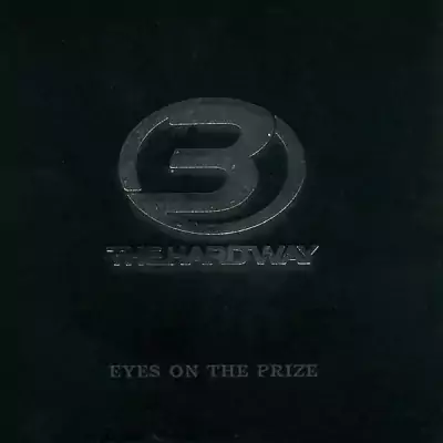 3 The Hard Way - Eyes On The Prize