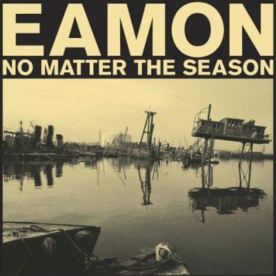Eamon - 2022 - No Matter The Season