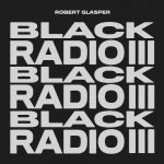 Robert Glasper – 2022 – Black Radio III [24-bit / 44.1kHz]