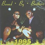 Bound By Brothers – 1993 – 1995 EP (2022-Remastered)