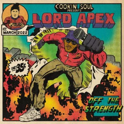 Cookin Soul & Lord Apex - 2022 - Off The Strength
