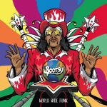 Bootsy Collins – 2017 – World Wide Funk