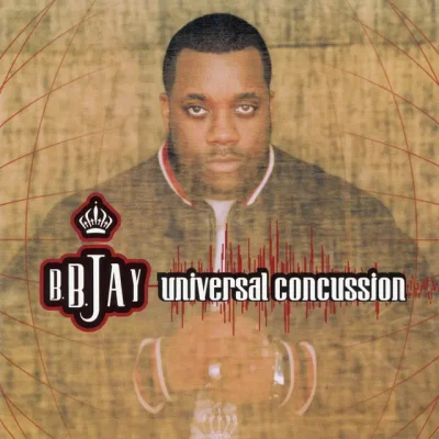 B.B. Jay - Universal Concussion