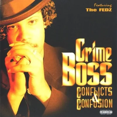 Crime Boss - 1997 - Conflicts & Confusion Crime Boss - Conflicts & Confusion (1997) Album cover
