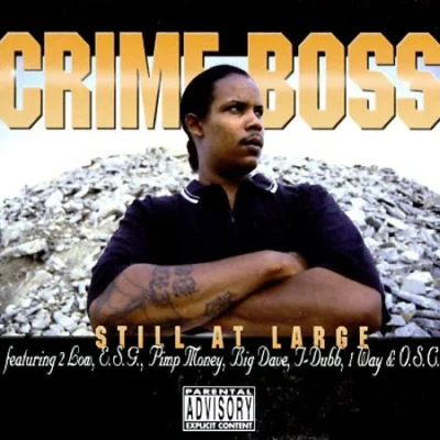 Crime Boss - 1998 - Still At Large Crime Boss - Still At Large (1998) Album cover
